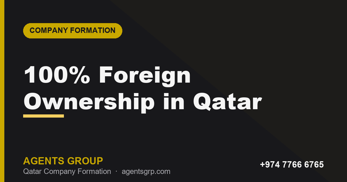 Can Foreigners Own 100% of a Qatar Business? Guide 2026