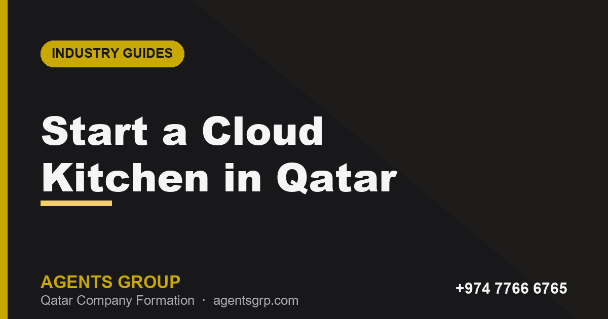 How to Start a Cloud Kitchen in Qatar: License & Cost 2026