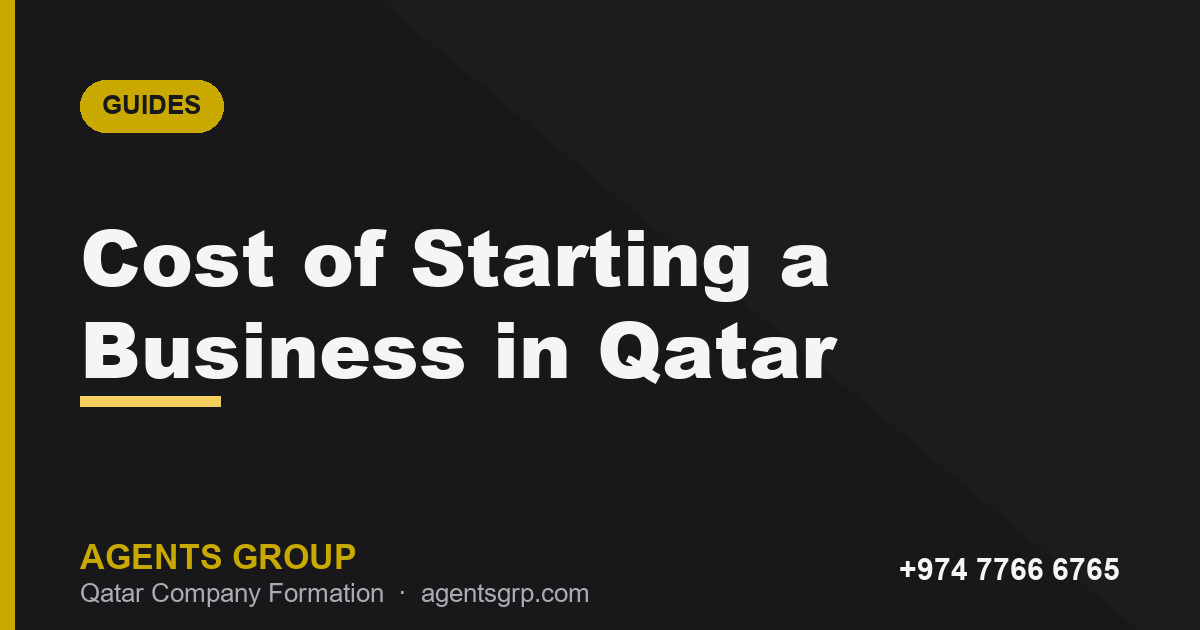 Cost to Start a Business in Qatar: Full Breakdown 2026