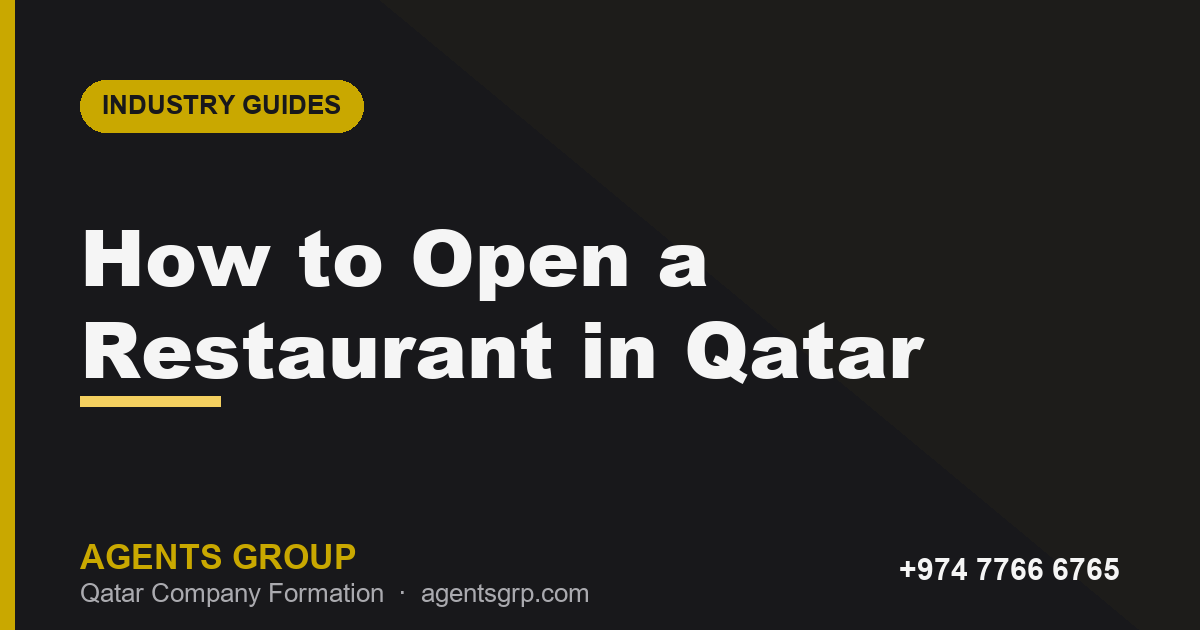 How to Open a Restaurant in Qatar: License & Costs 2026