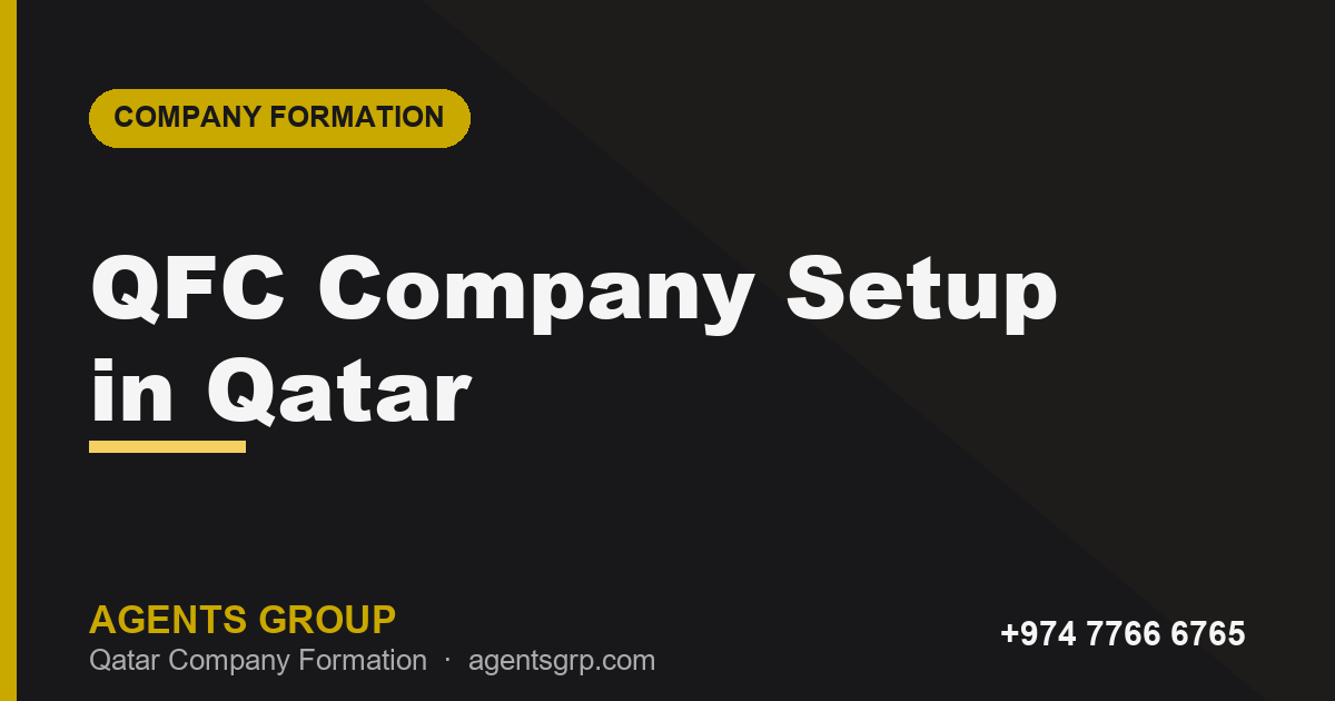 QFC company setup in Qatar — Qatar Financial Centre registration guide